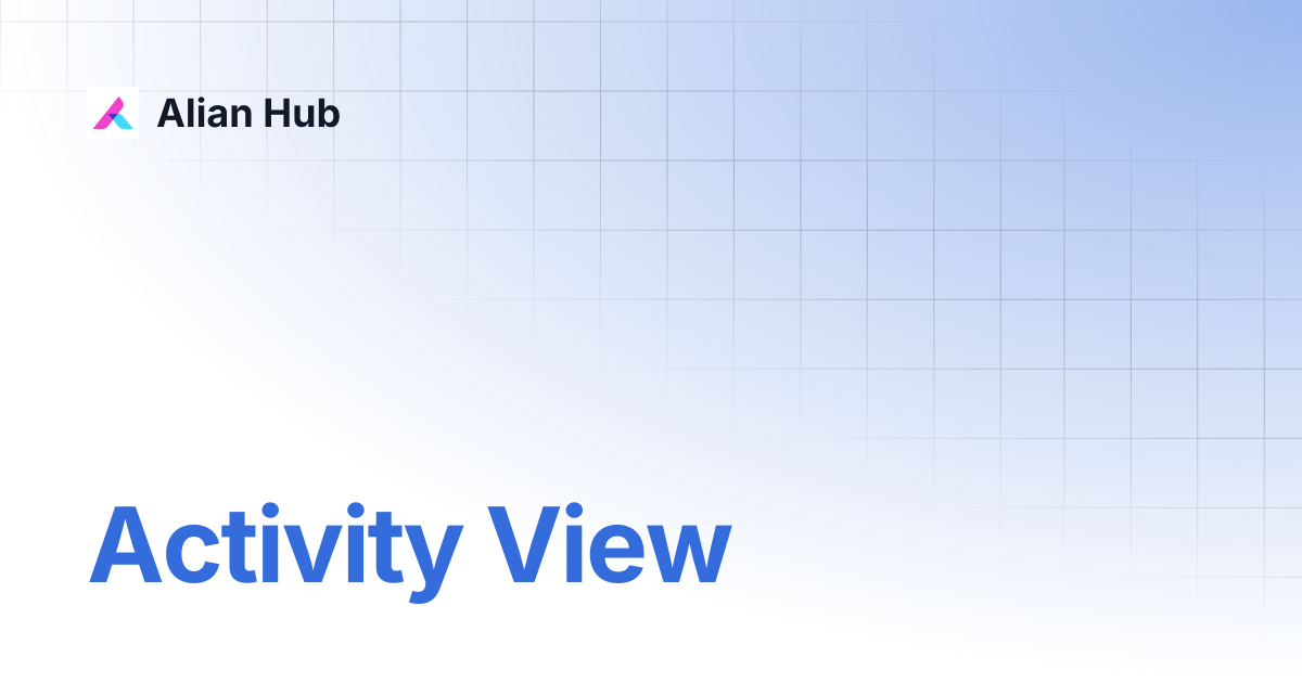 Activity View | Alian Hub